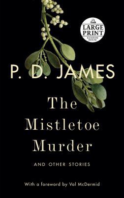 The Mistletoe Murder: And Other Stories [Large Print] 1524708925 Book Cover