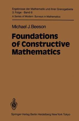 Foundations of Constructive Mathematics: Metama... 3540121730 Book Cover
