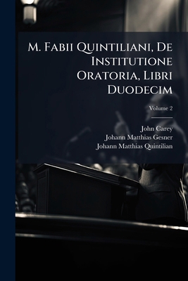 M. Fabii Quintiliani, De Institutione Oratoria,... [Latin] 1141876094 Book Cover