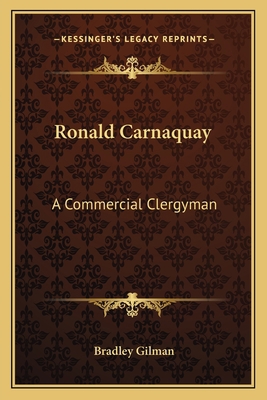 Ronald Carnaquay: A Commercial Clergyman 1163793027 Book Cover