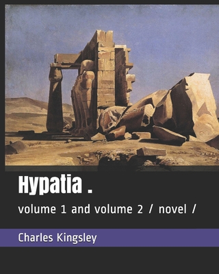 Hypatia .: volume 1 and volume 2 / novel / B08FP7NGHL Book Cover