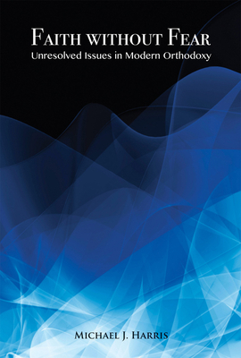 Faith Without Fear: Unresolved Issues in Modern... 0853038996 Book Cover