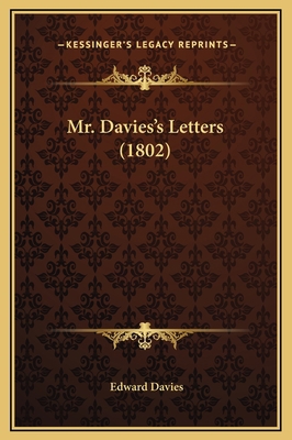Mr. Davies's Letters (1802) 116924615X Book Cover