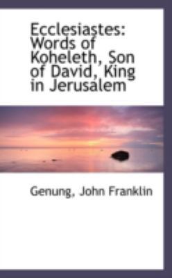 Ecclesiastes: Words of Koheleth, Son of David, ... 1113148861 Book Cover