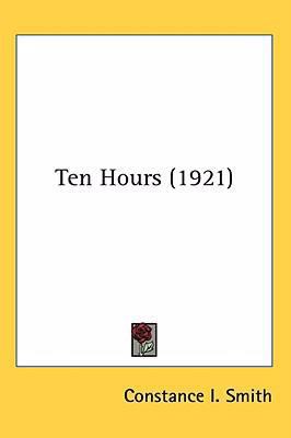 Ten Hours (1921) 1436646286 Book Cover