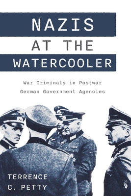 Nazis at the Watercooler: War Criminals in Post... 1640125698 Book Cover