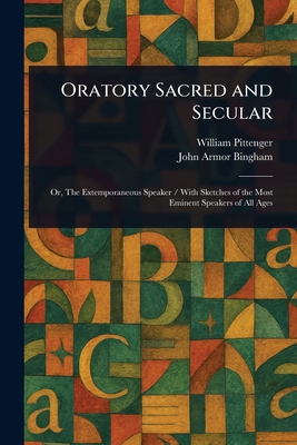 Oratory Sacred and Secular 102344755X Book Cover
