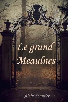 Le Grand Meaulnes [French] 1979431124 Book Cover