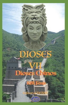 Dioses VII: Dioses Chinos [Spanish] B08GFQJX3L Book Cover