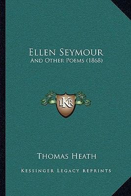 Ellen Seymour: And Other Poems (1868) 1165423294 Book Cover