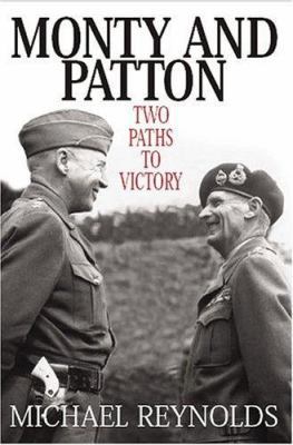 Monty and Patton: Two Paths to Victory 1862272573 Book Cover