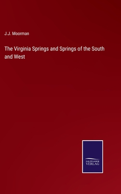The Virginia Springs and Springs of the South a... 3375130554 Book Cover