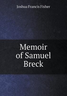 Memoir of Samuel Breck 5519226407 Book Cover