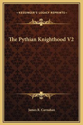 The Pythian Knighthood V2 1169334482 Book Cover