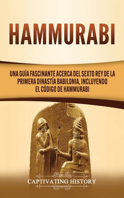 Hammurabi: Una guía fascinante acerca del sexto... [Spanish] 1647489121 Book Cover