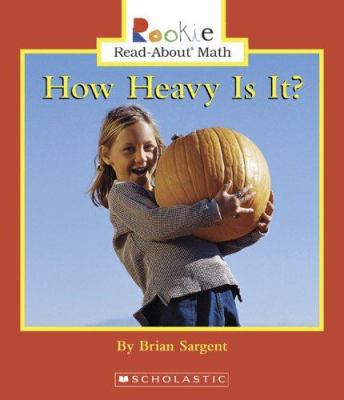 How Heavy Is It? (Rookie Read-about Math) 0516253689 Book Cover