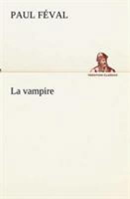 La vampire [French] 3849134121 Book Cover