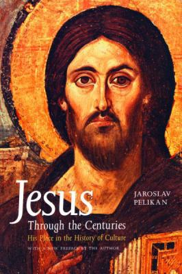 Jesus Through the Centuries: His Place in the H... 0300034962 Book Cover