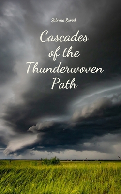 Cascades of the Thunderwoven Path 9908174150 Book Cover