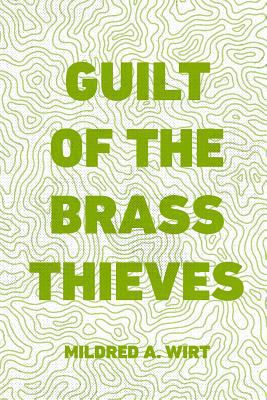 Guilt of the Brass Thieves 1523401281 Book Cover