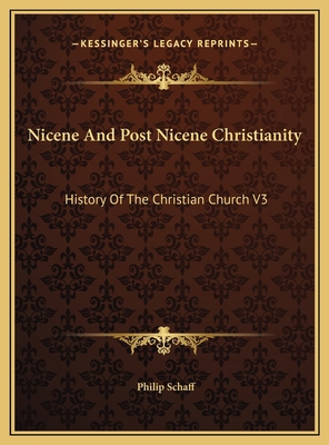 Nicene And Post Nicene Christianity: History Of... 1169803563 Book Cover