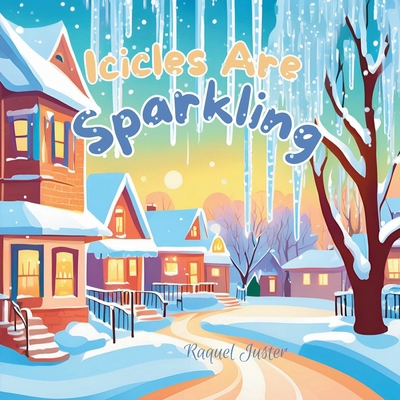Icicles Are Sparkling B0DK9W7CWW Book Cover