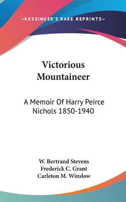 Victorious Mountaineer: A Memoir of Harry Peirc... 1161636331 Book Cover