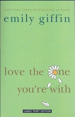 Love the One You're With [Large Print] 1594133247 Book Cover