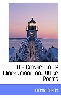 The Conversion of Winckelmann, and Other Poems 1115646389 Book Cover