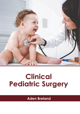 Clinical Pediatric Surgery B0CFQ6VX6L Book Cover