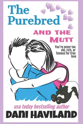 The Purebred and the Mutt: A Romantic Comedy 1950592383 Book Cover