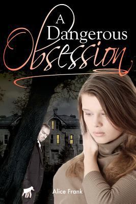 A Dangerous Obsession 1908223782 Book Cover