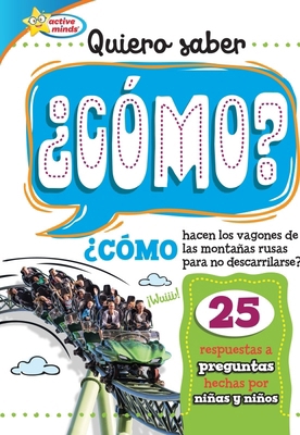 Quiero Saber ¿Cómo? (Kids Ask How?) [Spanish] 1649968019 Book Cover