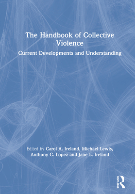 The Handbook of Collective Violence: Current De... 0367186527 Book Cover