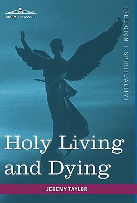 Holy Living and Dying: With Prayers Containing ... 1616402539 Book Cover