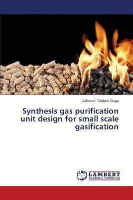 Synthesis Gas Purification Unit Design for Smal... 3659324353 Book Cover