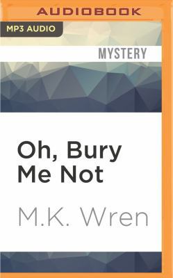 Oh, Bury Me Not 1522664041 Book Cover
