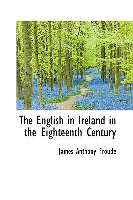 The English in Ireland in the Eighteenth Century 055983540X Book Cover