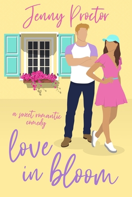 Love In Bloom: A Sweet Romantic Comedy B09SPC5LN1 Book Cover