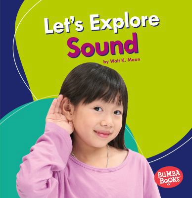 Let's Explore Sound 1541510860 Book Cover