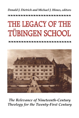 The Legacy of the Tubingen School The Relevance... 0824517008 Book Cover