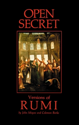 Open Secret: Versions of Rumi 1570625298 Book Cover