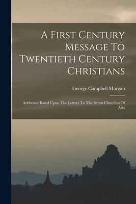 A First Century Message To Twentieth Century Ch... 1019292997 Book Cover