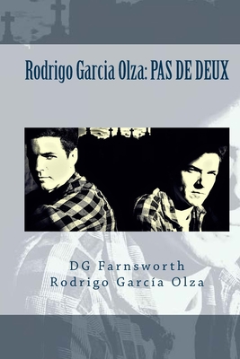 Rodrigo Garcia Olza: Pas de Deux 1986488500 Book Cover