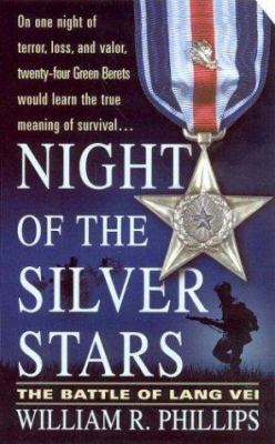 Night of the Silver Stars: The Battle of Lang Vei 0312996810 Book Cover