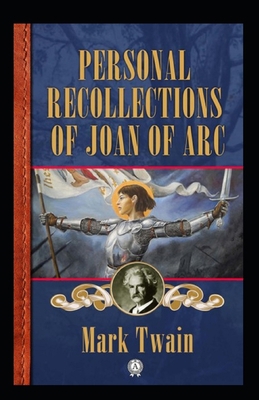 Paperback Mark Twain :Personal Recollections of Joan of Arc-Original Edition(Annotated) Book