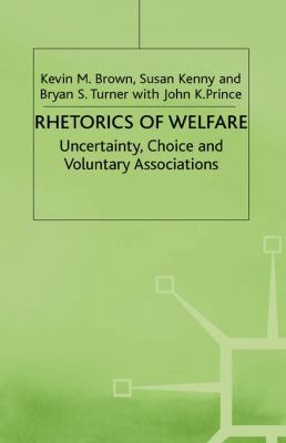 Rhetorics of Welfare: Uncertainty, Choice and V... 0333803590 Book Cover