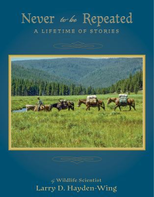Hardcover Never to Be Repeated : A Ride Through Life Book