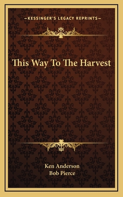 This Way To The Harvest 1164471422 Book Cover