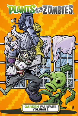 Plants vs. Zombies: Garden Warfare Volume 2 1506705480 Book Cover